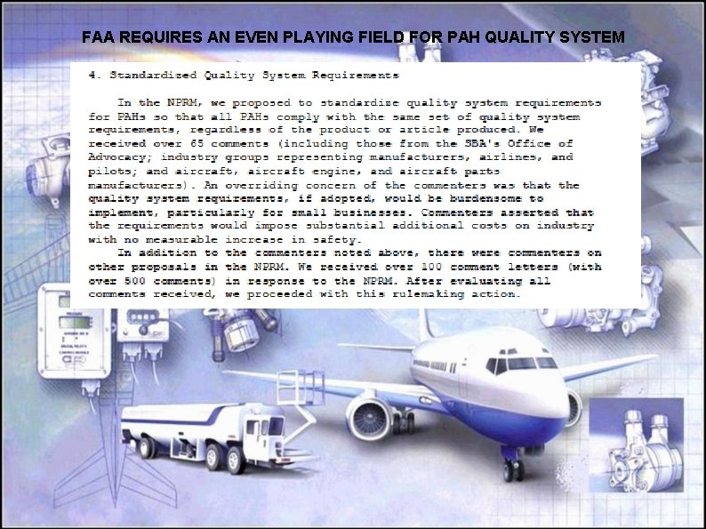 FAA REQUIRES AN EVEN PLAYING FIELD FOR PAH QUALITY SYSTEM 