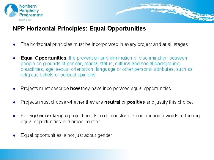 NPP Horizontal Principles: Equal Opportunities l The horizontal principles must be incorporated in every