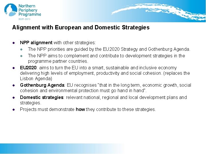 Alignment with European and Domestic Strategies l l l NPP alignment with other strategies: