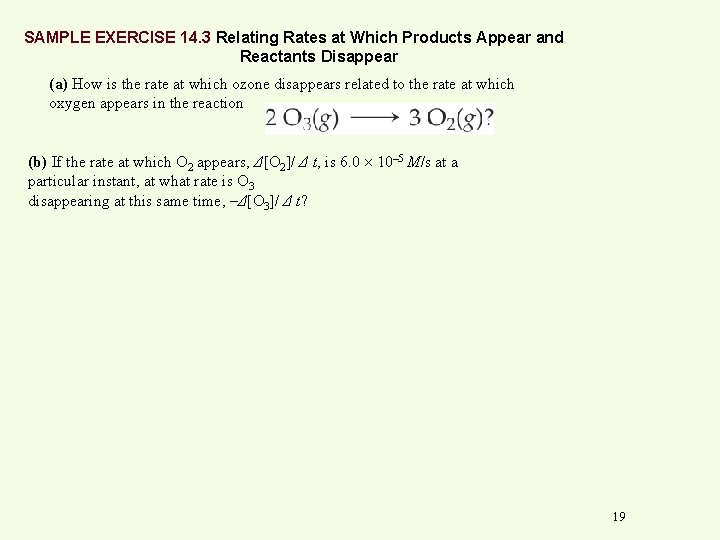 SAMPLE EXERCISE 14. 3 Relating Rates at Which Products Appear and Reactants Disappear (a)