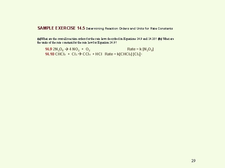 SAMPLE EXERCISE 14. 5 Determining Reaction Orders and Units for Rate Constants (a)What are