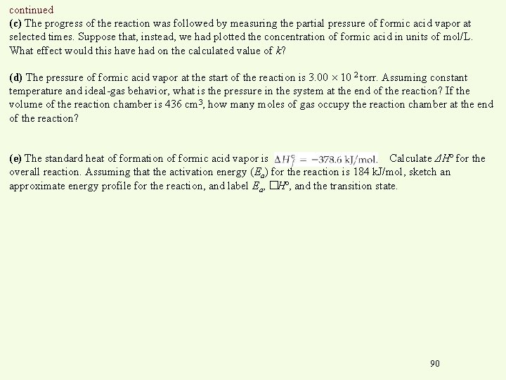 continued (c) The progress of the reaction was followed by measuring the partial pressure