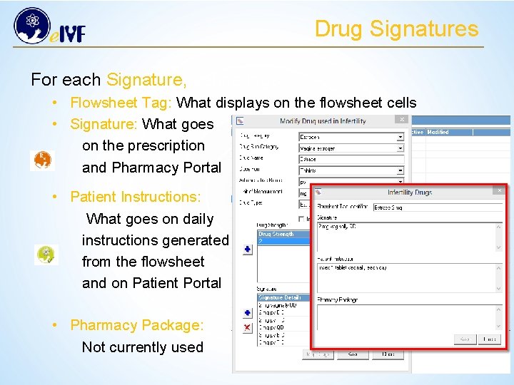 Drug Signatures For each Signature, define tags • Flowsheet Tag: What displays on the