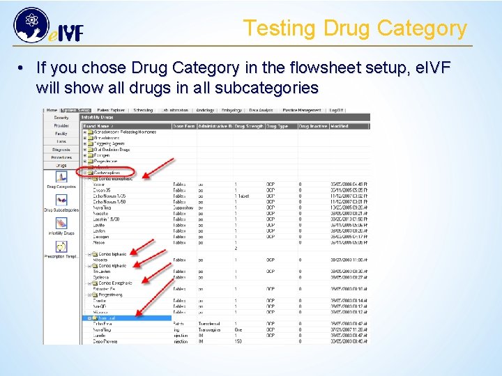 Testing Drug Category • If you chose Drug Category in the flowsheet setup, e.