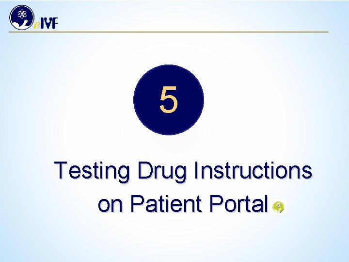 5 Testing Drug Instructions on Patient Portal 