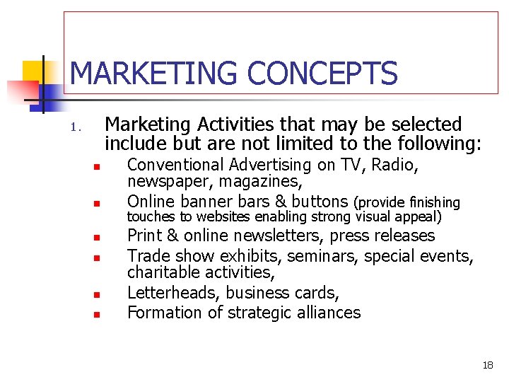 MARKETING CONCEPTS Marketing Activities that may be selected include but are not limited to