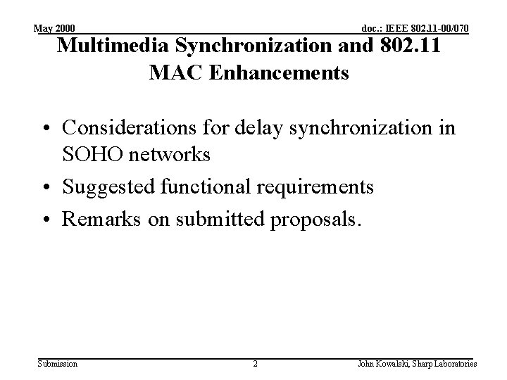 May 2000 doc. : IEEE 802. 11 -00/070 Multimedia Synchronization and 802. 11 MAC