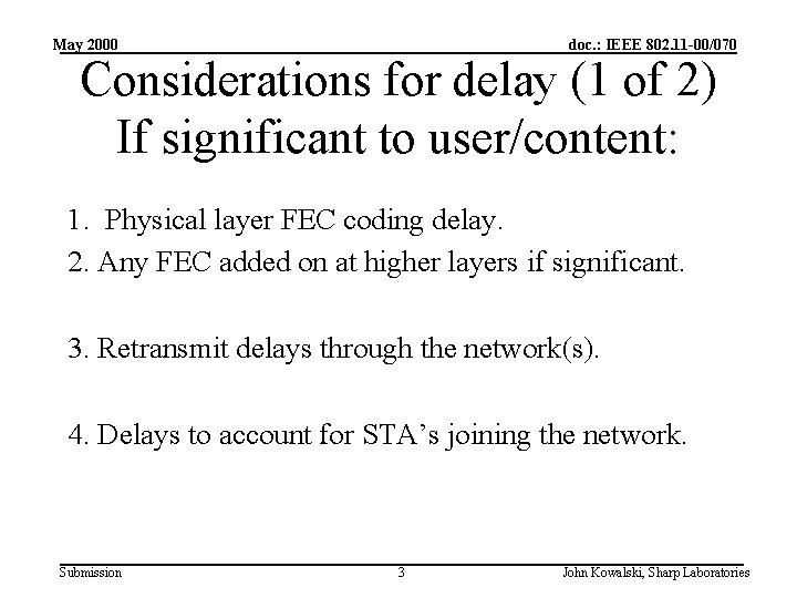 May 2000 doc. : IEEE 802. 11 -00/070 Considerations for delay (1 of 2)