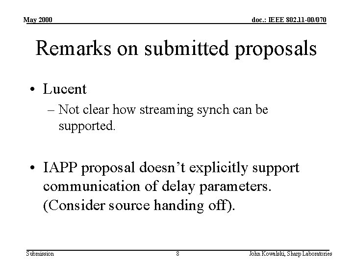 May 2000 doc. : IEEE 802. 11 -00/070 Remarks on submitted proposals • Lucent