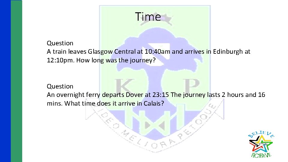 Time Question A train leaves Glasgow Central at 10: 40 am and arrives in