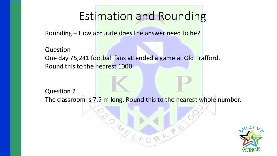 Estimation and Rounding – How accurate does the answer need to be? Question One