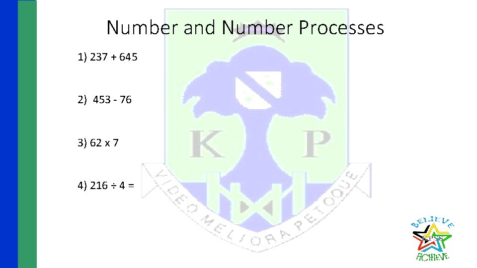 Number and Number Processes 1) 237 + 645 2) 453 - 76 3) 62