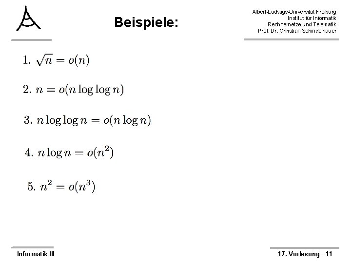 Beispiele: Informatik III Albert-Ludwigs-Universität Freiburg Institut für Informatik Rechnernetze und Telematik Prof. Dr. Christian