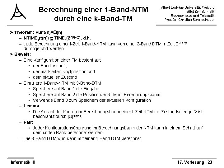 Berechnung einer 1 -Band-NTM durch eine k-Band-TM Albert-Ludwigs-Universität Freiburg Institut für Informatik Rechnernetze und