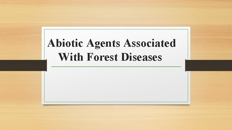 Abiotic Agents Associated With Forest Diseases 