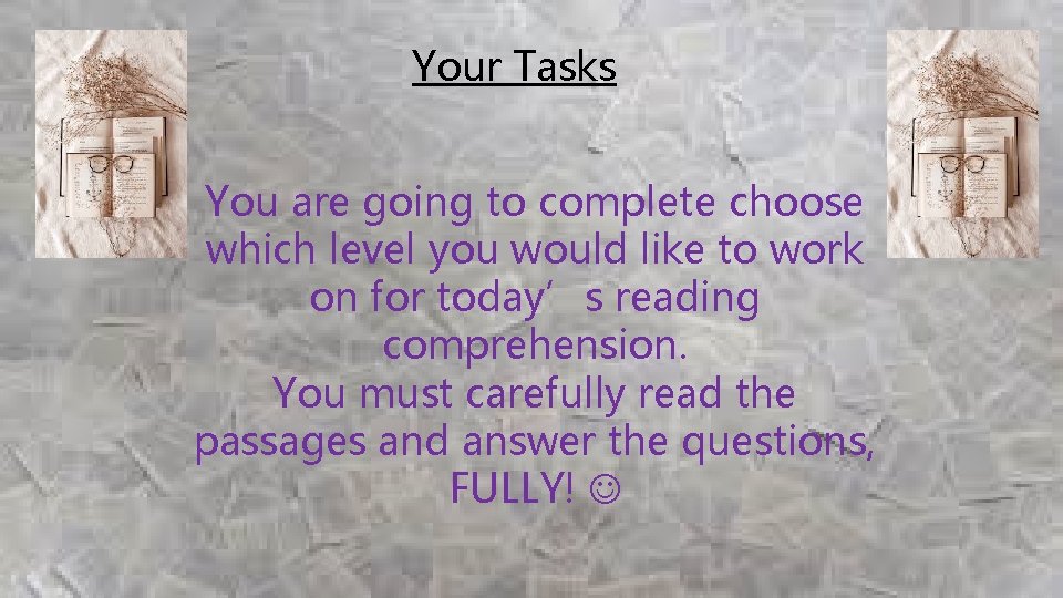 Your Tasks You are going to complete choose which level you would like to Your Tasks You are going to complete choose which level you would like to