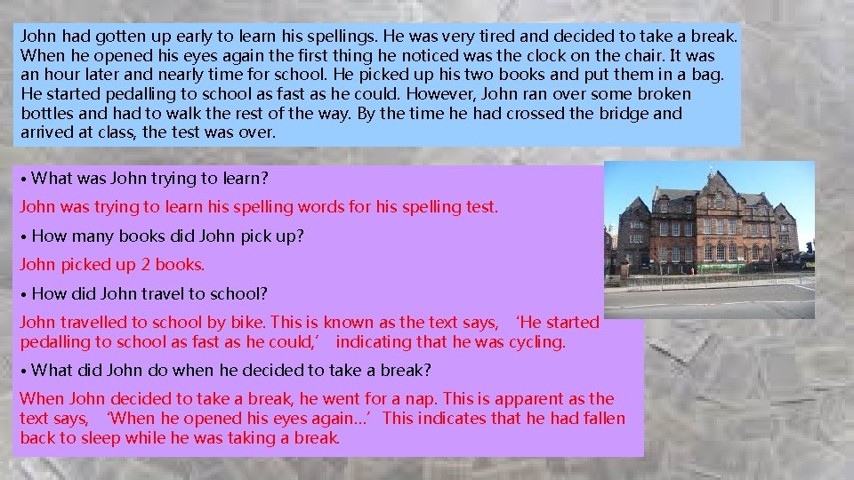 John had gotten up early to learn his spellings. He was very tired and John had gotten up early to learn his spellings. He was very tired and