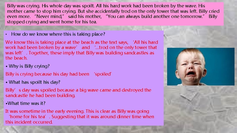 Billy was crying. His whole day was spoilt. All his hard work had been Billy was crying. His whole day was spoilt. All his hard work had been
