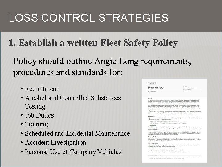 LOSS CONTROL STRATEGIES 1. Establish a written Fleet Safety Policy should outline Angie Long