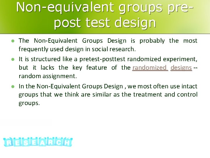 Non-equivalent groups prepost test design l l l The Non Equivalent Groups Design is