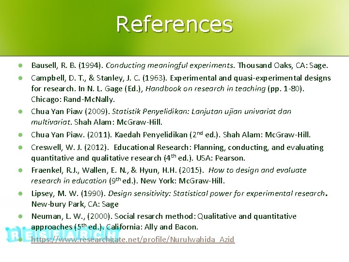 References l l l l l Bausell, R. B. (1994). Conducting meaningful experiments. Thousand