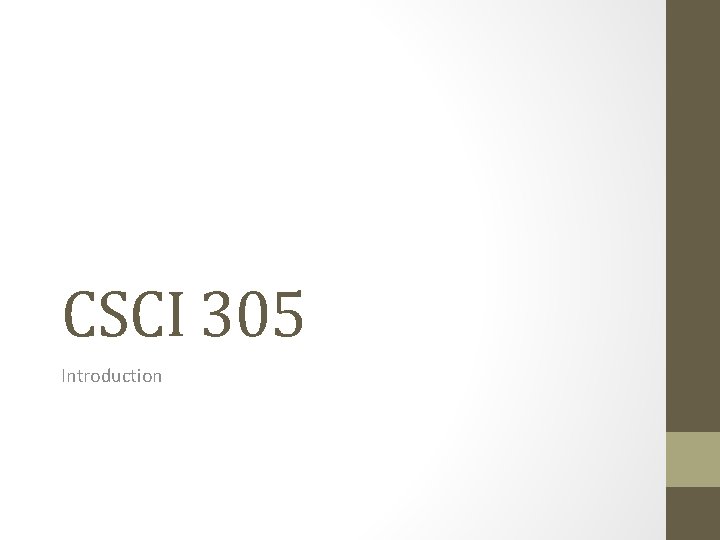 CSCI 305 Introduction 