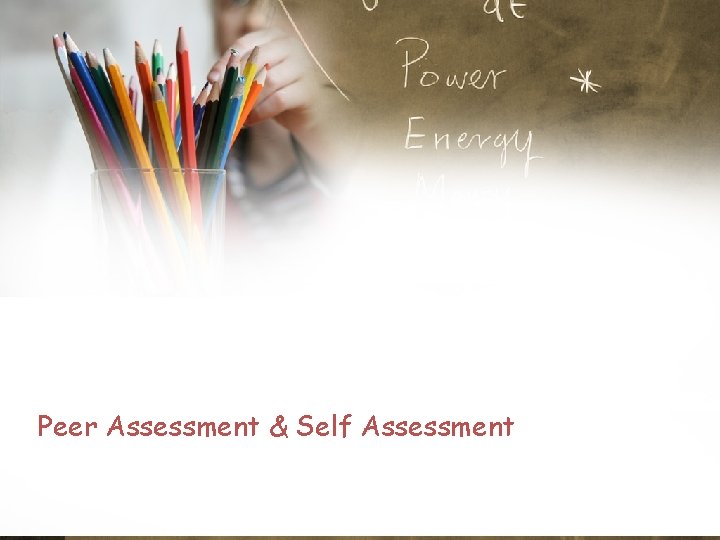 Peer Assessment & Self Assessment 