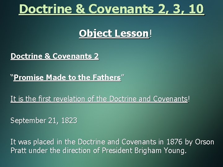 Doctrine & Covenants 2, 3, 10 Object Lesson! Doctrine & Covenants 2 “Promise Made