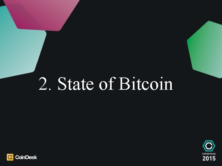 2. State of Bitcoin 