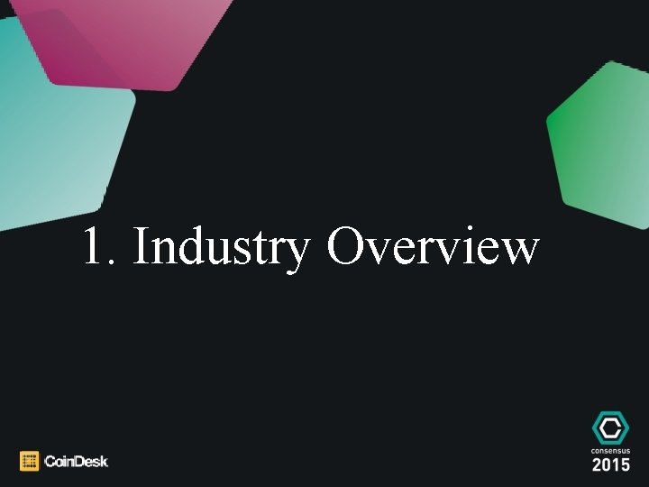 1. Industry Overview 