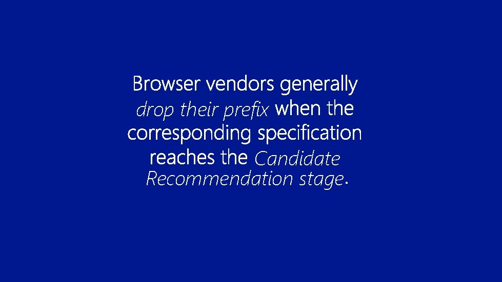 drop their prefix Candidate Recommendation stage 