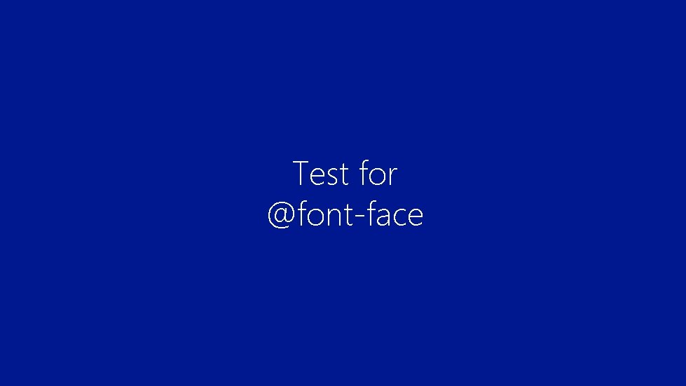 Test for @font-face 