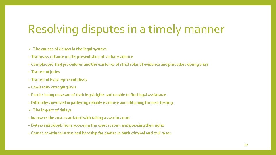 Resolving disputes in a timely manner • The causes of delays in the legal