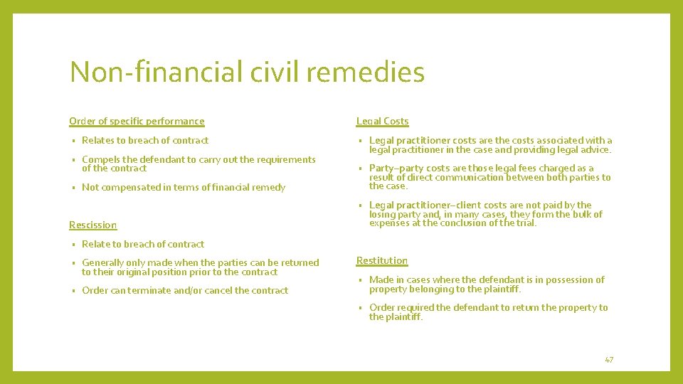 Non-financial civil remedies Order of specific performance Legal Costs • Relates to breach of