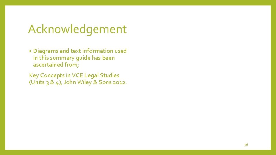 Acknowledgement • Diagrams and text information used in this summary guide has been ascertained