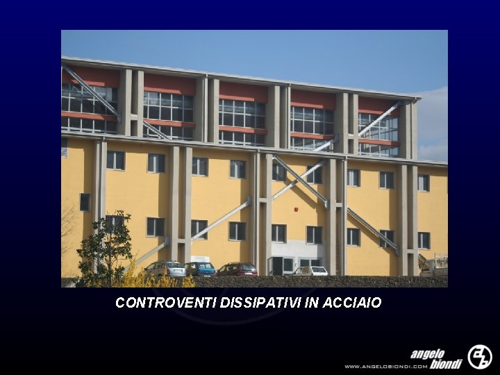 CONTROVENTI DISSIPATIVI IN ACCIAIO 