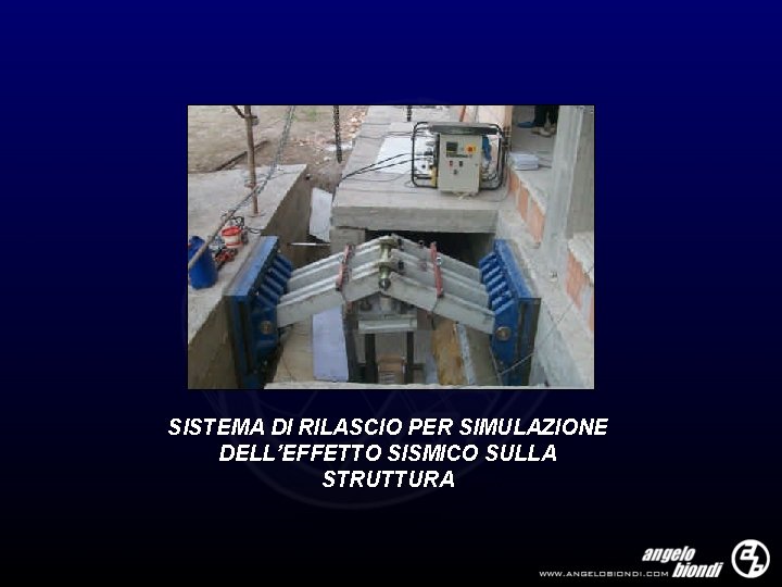 SISTEMA DI RILASCIO PER SIMULAZIONE DELL’EFFETTO SISMICO SULLA STRUTTURA 