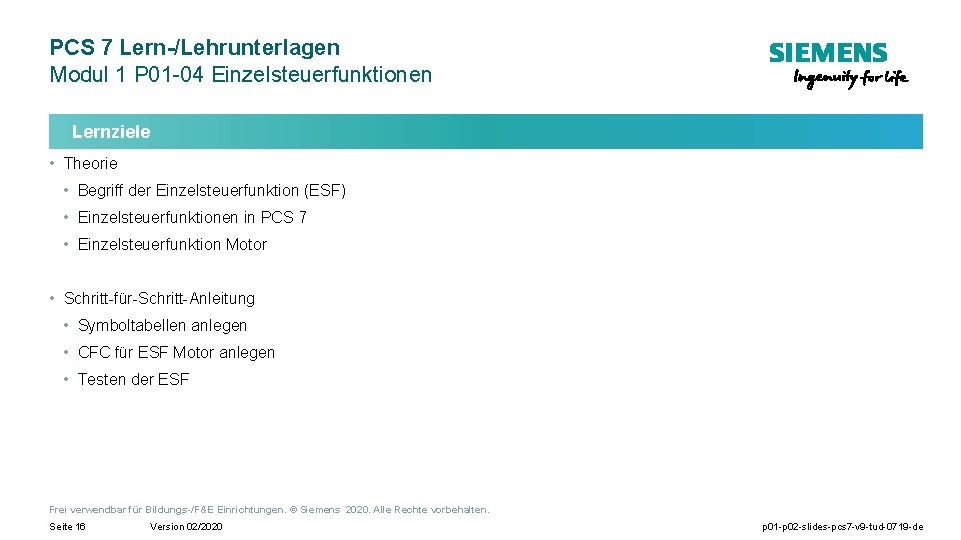 PCS 7 Lern-/Lehrunterlagen Modul 1 P 01 -04 Einzelsteuerfunktionen Lernziele • Theorie • Begriff