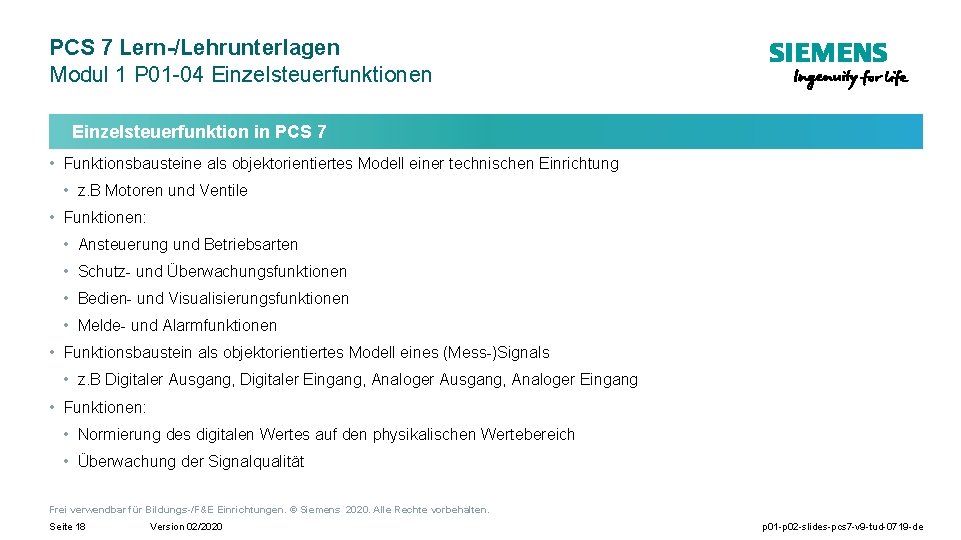 PCS 7 Lern-/Lehrunterlagen Modul 1 P 01 -04 Einzelsteuerfunktionen Einzelsteuerfunktion in PCS 7 •