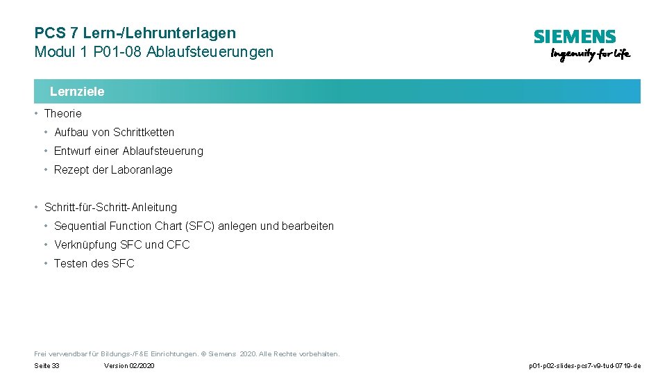 PCS 7 Lern-/Lehrunterlagen Modul 1 P 01 -08 Ablaufsteuerungen Lernziele • Theorie • Aufbau