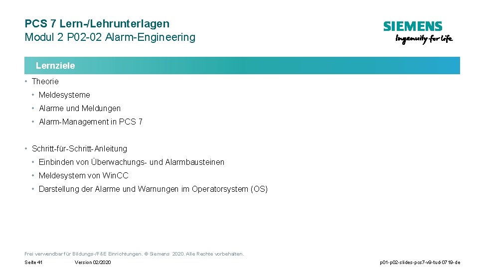 PCS 7 Lern-/Lehrunterlagen Modul 2 P 02 -02 Alarm-Engineering Lernziele • Theorie • Meldesysteme