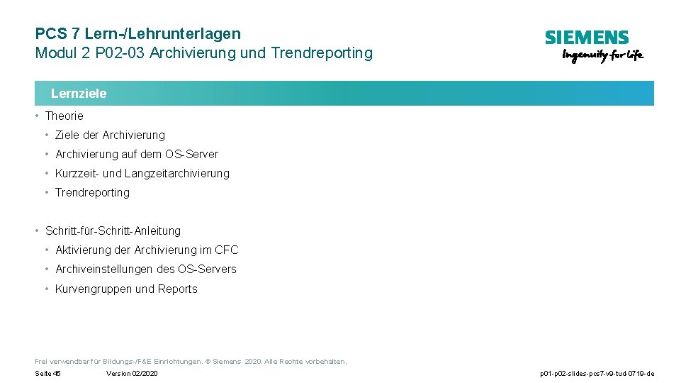 PCS 7 Lern-/Lehrunterlagen Modul 2 P 02 -03 Archivierung und Trendreporting Lernziele • Theorie