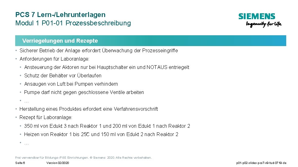 PCS 7 Lern-/Lehrunterlagen Modul 1 P 01 -01 Prozessbeschreibung Verriegelungen und Rezepte • Sicherer