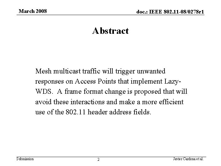 March 2008 doc. : IEEE 802. 11 -08/0278 r 1 Abstract Mesh multicast traffic