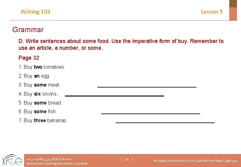 Writing 103 Lesson 5 Grammar D. Write sentences about some food. Use the imperative
