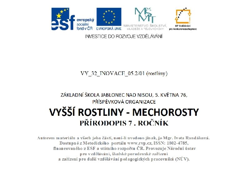 VÝTRUSNÉ ROSTLINY MECHOROSTY 