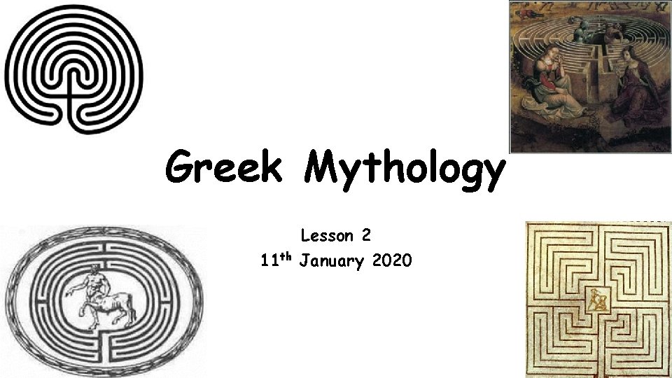 Greek Mythology 11 th Lesson 2 January 2020 