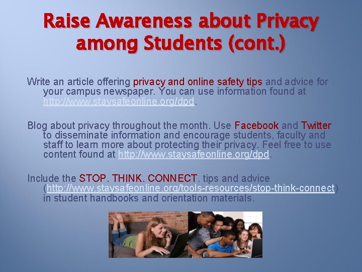 Raise Awareness about Privacy among Students (cont. ) Write an article offering privacy and