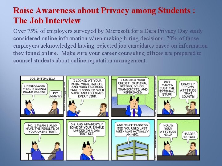 Raise Awareness about Privacy among Students : The Job Interview Over 75% of employers