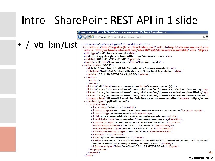 Intro - Share. Point REST API in 1 slide • /_vti_bin/List. Data. svc/ Share.